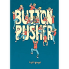 Button Pusher - Hardcover