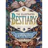 The Illustrated Bestiary: Guidance and Rituals from 36 Inspiring Animals - Hardcover