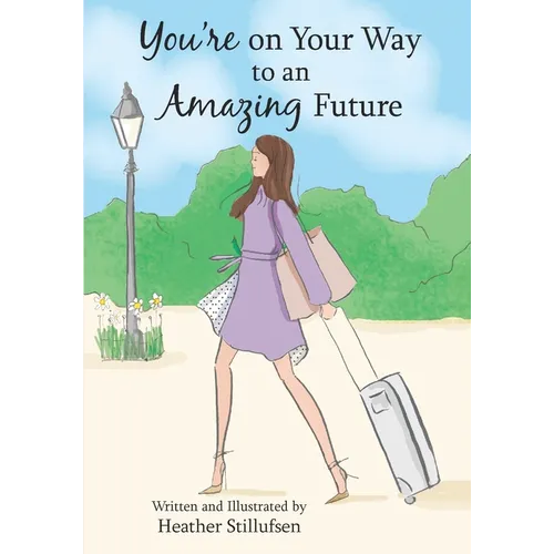 You're on Your Way to an Amazing Future - Hardcover