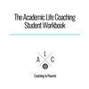 The Academic Life Coaching Student Workbook - Paperback
