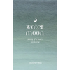 Water Moon: Poetry of a Soul's Awakening - Paperback