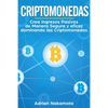 Criptomonedas: Crea Ingresos Pasivos de Manera Segura y eficaz dominando las Criptomonedas - Paperback