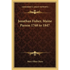 Jonathan Fisher, Maine Parson 1768 to 1847 - Paperback