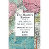 The Masters Review Volume IX: With Stories Selected by Rick Bass - Paperback