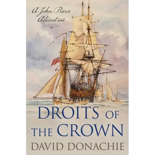 Droits of the Crown: A John Pearce Adventure - Hardcover