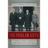 The Problem South: Region, Empire, and the New Liberal State, 1880-1930 - Paperback