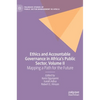 Ethics and Accountable Governance in Africa's Public Sector, Volume II: Mapping a Path for the Future - Hardcover