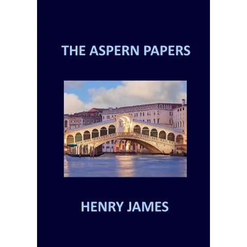 THE ASPERN PAPERS Henry James - Paperback
