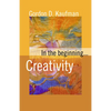 In the Beginning... Creativity - Paperback