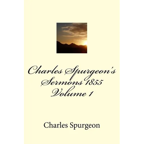 Charles Spurgeon's Sermons 1855 Volume 1 - Paperback