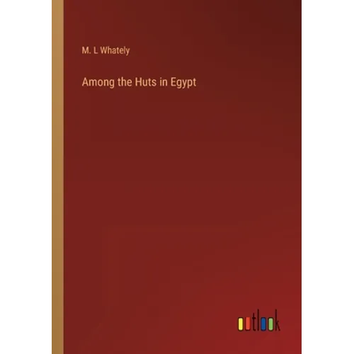 Among the Huts in Egypt - Paperback