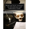 Head and Neck Anatomy: An Introduction and Laboratory Guide - Paperback