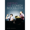 Writing the Comedy Blockbuster: The Inappropriate Goal - Paperback