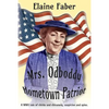Mrs. Odboddy Hometown Patriot: A WWII tale of chicks and chicanery, suspicion and spies - Paperback