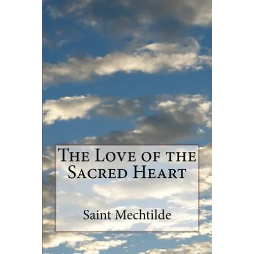 The Love of the Sacred Heart - Paperback