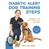 Diabetic Alert Dog Training Steps: Training Your Pet To Be Your Partner - Paperback