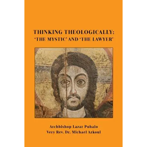 Thinking Theologically: 'The Mystic' and 'the Lawyer - Paperback