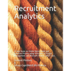Recruitment Analytics: A Case Study on Online Recruitment and Selection Process using Principles of Project Management and Microsoft Project (MSP) too - Paperback