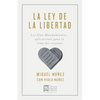 La Ley de la Libertad: Los Diez Mandamientos: Aplicaciones Para La Vida del Creyente - Paperback