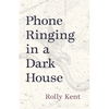 Phone Ringing in a Dark House - Paperback