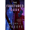 The Fractured Dark - Paperback