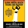 Textbook of Global Mental Health: Trauma and Recovery, A Companion Guide for Field and Clinical Care of Traumatized People Worldwide - Paperback