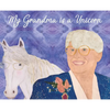 My Grandma is a Unicorn - Hardcover