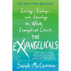 The Exvangelicals: Loving, Living, and Leaving the White Evangelical Church - Paperback
