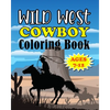 Wild West Cowboy Coloring Book: Big Kids Ages 7-12 - Paperback