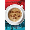 Chasing a Croatian Girl: A Survivor's Tale - Paperback