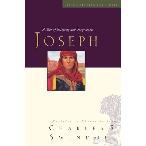 Great Lives: Joseph: A Man of Integrity and Forgiveness 3 - Paperback