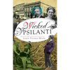 Wicked Ypsilanti - Hardcover