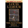 The Haunted Mesa (Louis l'Amour's Lost Treasures) - Mass Market Paperbound