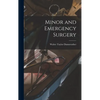 Minor and Emergency Surgery - Hardcover