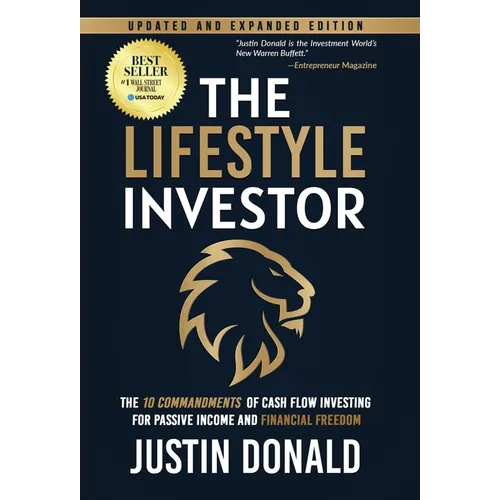 The Lifestyle Investor: The 10 Commandments of Cash Flow Investing for Passive Income and Financial Freedom-Updated and Expanded Edition -April 2024 - Hardcover