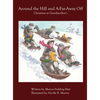 Around the Hill and A-Far-Away Off: Christmas At Grandmother's - Hardcover