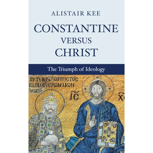 Constantine versus Christ - Hardcover