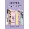 Sister Novelists: The Trailblazing Porter Sisters, Who Paved the Way for Austen and the Brontës - Hardcover