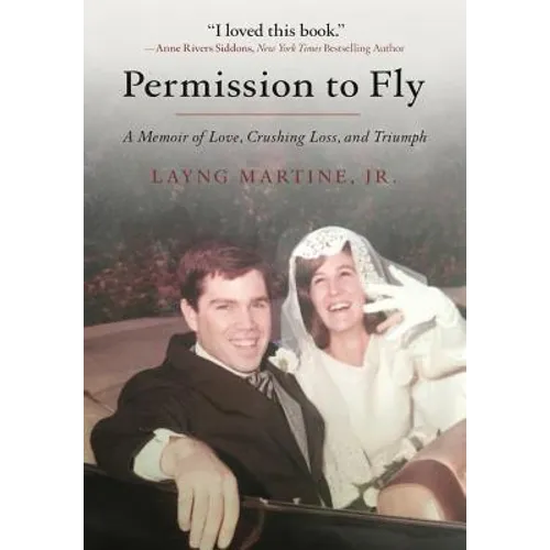 Permission to Fly: A Memoir of Love, Crushing Loss, and Triumph - Hardcover