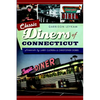 Classic Diners of Connecticut - Paperback