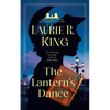 The Lantern's Dance: A Novel of Suspense Featuring Mary Russell and Sherlock Holmes - Paperback