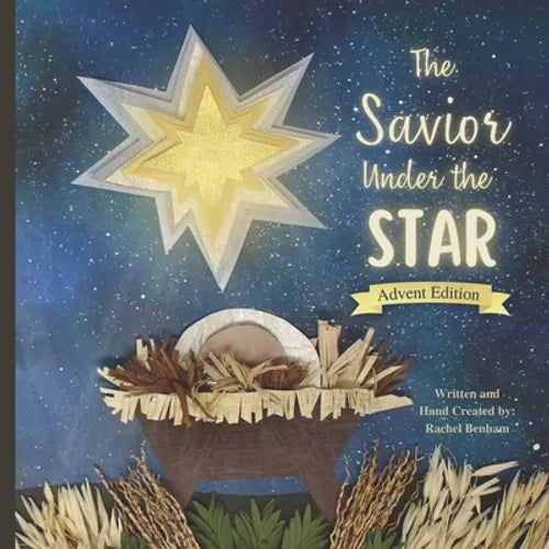 The Savior Under the Star: Advent Edition: A Bible story about Jesus' Birth - Paperback