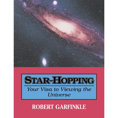Star-Hopping: Your Visa to Viewing the Universe - Paperback