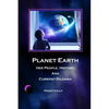 Planet Earth: Her People, History, and Current Dilemma - Paperback