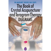 Crystal Acupuncture & Teragram Therapies Diagrams - Paperback