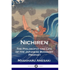 Nichiren: The Philosophy and Life of the Japanese Buddhist Prophet - Paperback