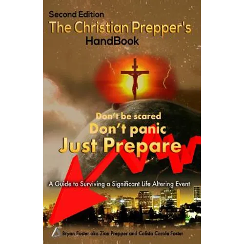 The Christian Prepper's Handbook - Second Edition - Paperback