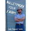 Bulletproof Your Farm - Paperback