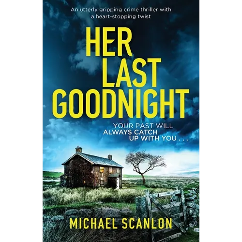 Her Last Goodnight: An utterly gripping crime thriller with a heart-stopping twist - Paperback