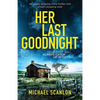 Her Last Goodnight: An utterly gripping crime thriller with a heart-stopping twist - Paperback